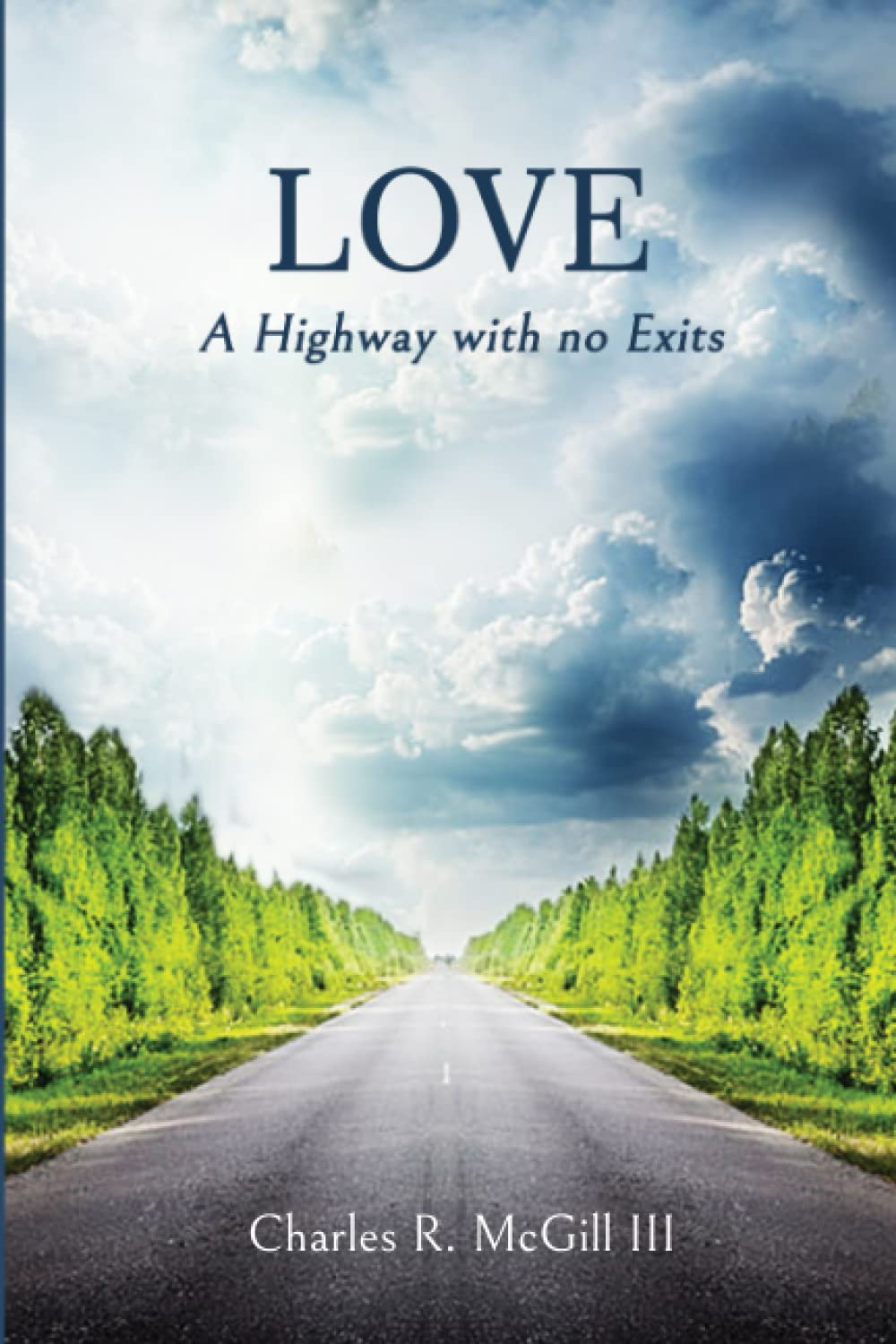 Love: A Highway with no Exits