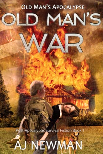 Old Man's War: Post-Apocalyptic Survival Fiction Book 1 (Old Man's Apocalypse) - 8604