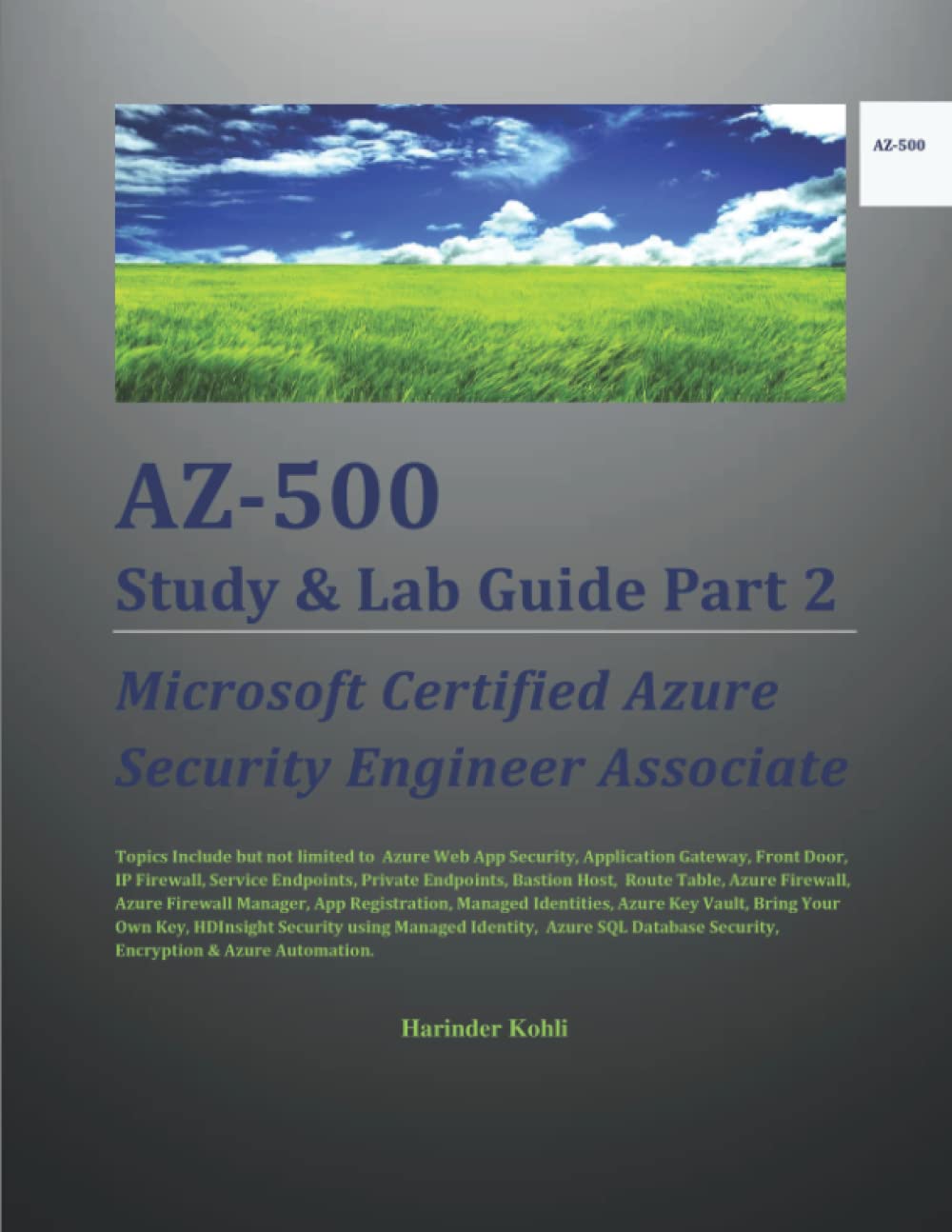 AZ-500 Study & Lab Guide Part 2: Microsoft Certified Azure Security Engineer Associate - 1509