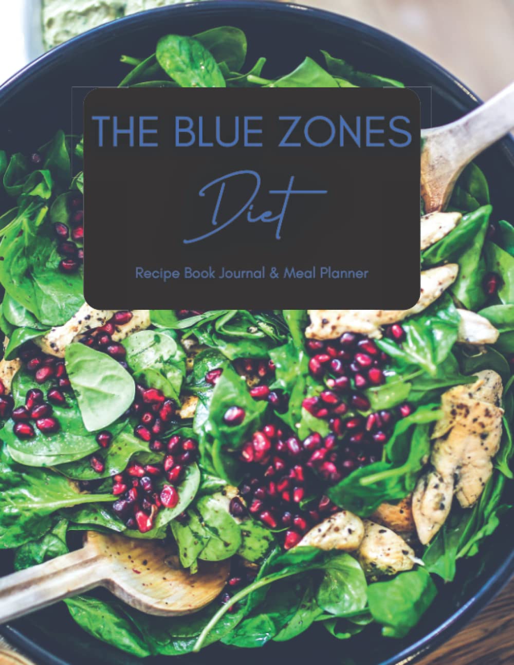 The Blue Zones Diet Recipe Journal and Meal Planner with Grocery List - 2777