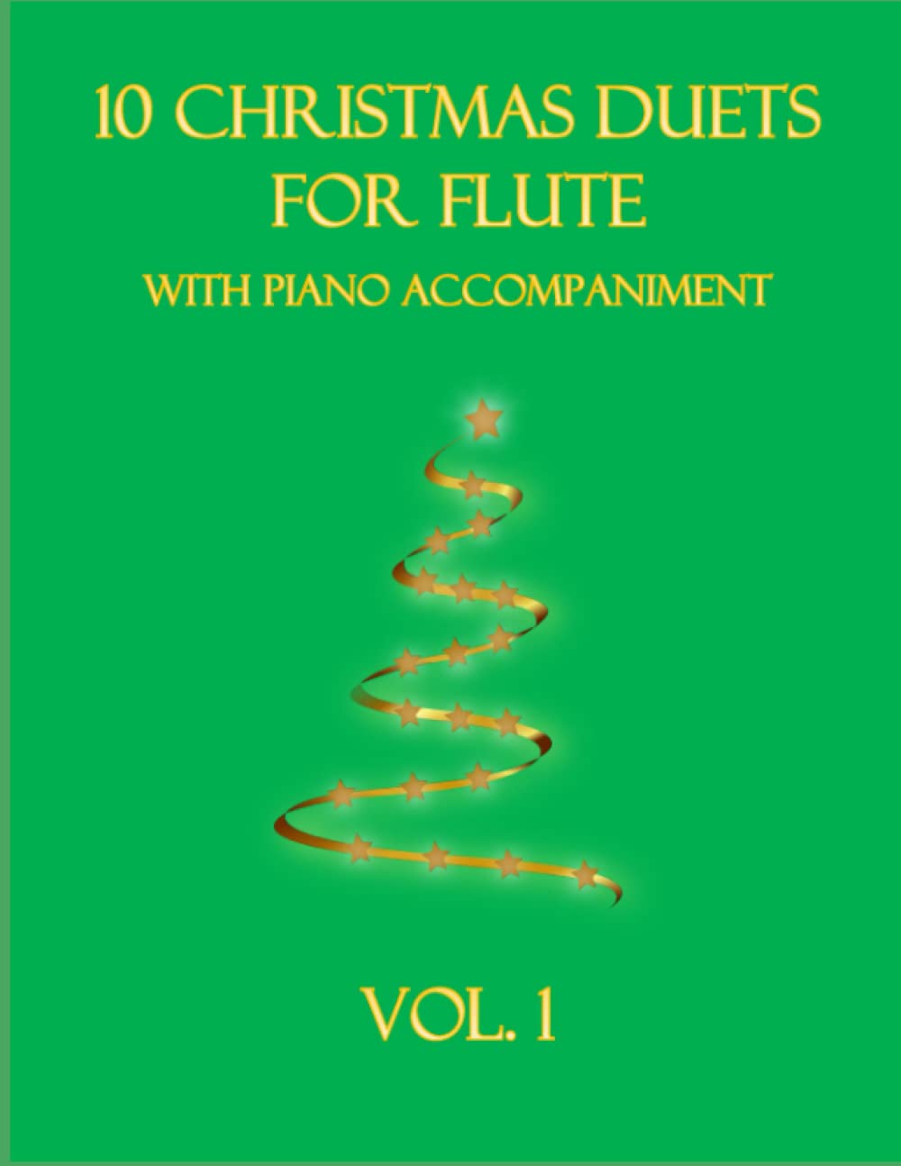 10 Christmas Duets for Flute with Piano Accompaniment: Vol. 1 (Christmas Duets for 2 Flutes with Piano Accompaniment) - 8471