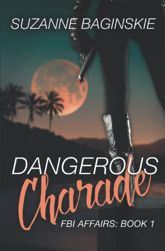 Dangerous Charade: A Romance Novel (FBI Affairs)