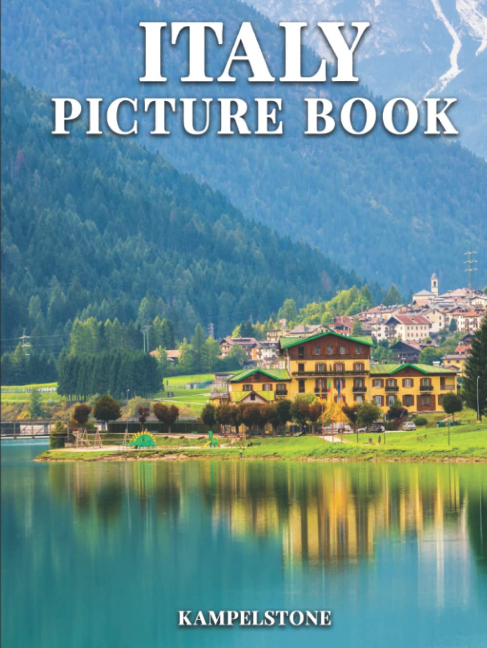 Italy Picture Book: 100 Beautiful Images of the Cities, Landscapes, Culture and More - Perfect Gift or Hardcover Coffee Table Book - 3742