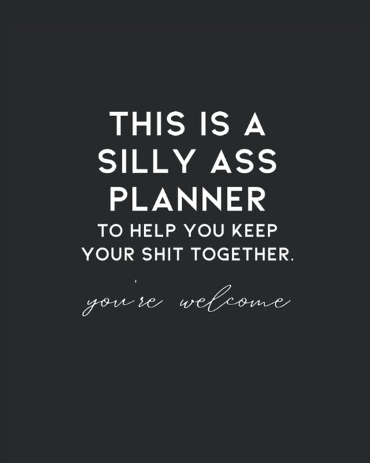 This Is a Silly Ass Planner : Funny Swear Word Mon - 6090