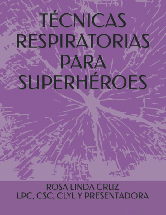 TÉCNICAS RESPIRATORIAS PARA SUPERHÉROES (Spanish Edition) - 4042