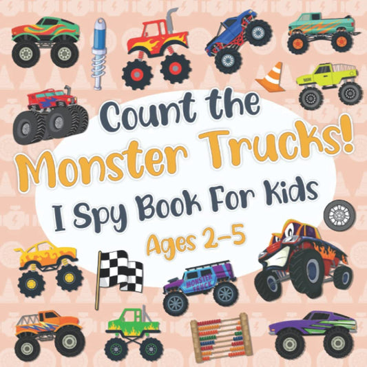 Count The Monster Trucks! I Spy Book for Kids Ages 2-5: Monster Truck Fun Picture Puzzle Book for Kids: Activity Book About Trucks Vehicles (Monster Trucks Books for Boys) - 1438