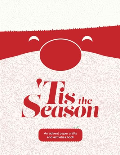 'Tis the Season: An advent paper crafts and activities book - 7993