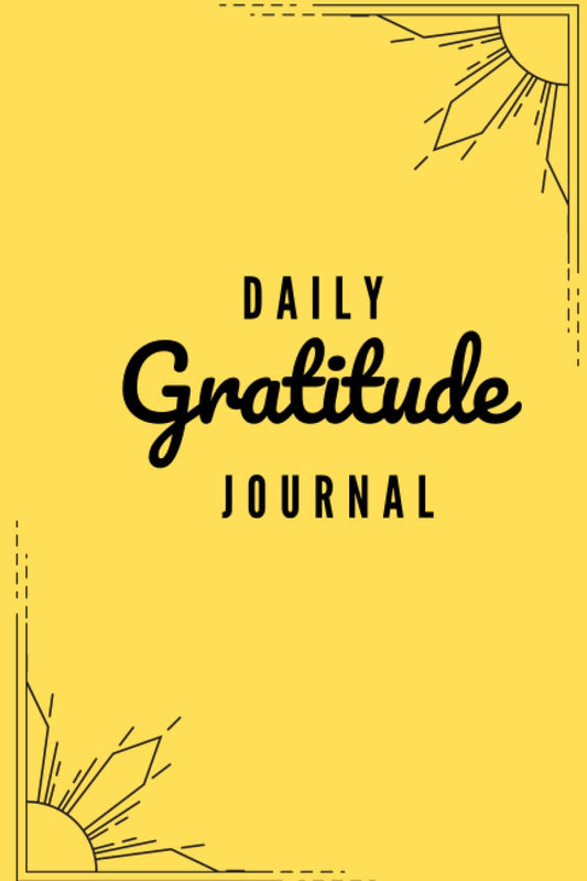 Daily Gratitude Journal Yellow with Prompts for Reflection on Gratitude, Positivity, Priorities, Focus, and Self-Care for Adults or Children: Simple Gratitude Journal Notebook - 4768