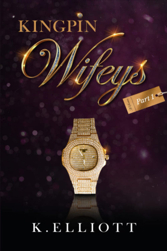 Kingpin Wifeys Vol 1 (Kingpin Wifeys Volume 1 to 10)