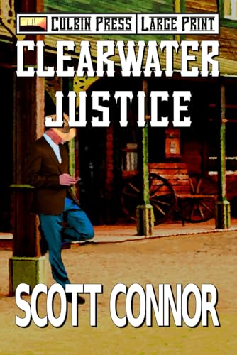 Clearwater Justice: Large Print