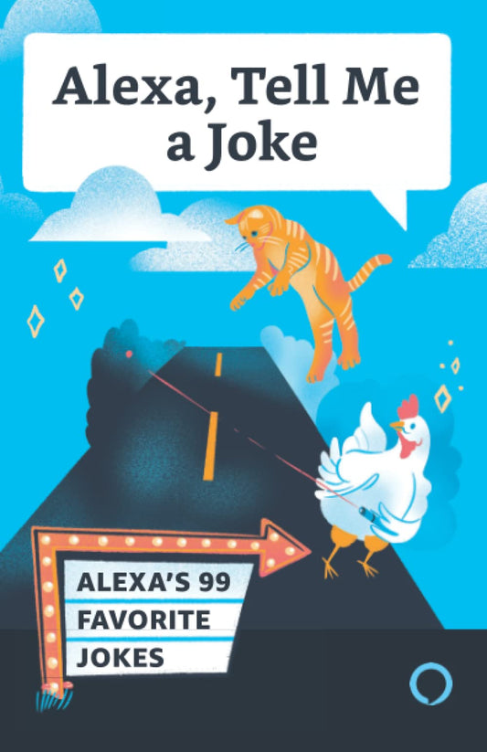 Tell Me a Joke: Alexa's 99 Favorites