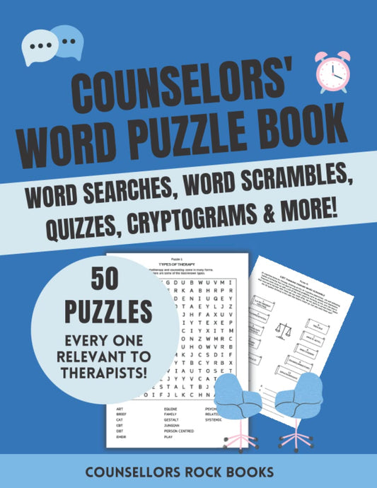 Counselors’ Word Puzzle Book: Word Searches, Word Scrambles, Quizzes, Cryptograms & More! 50 Puzzles, Every One Relevant To Therapists!: Large Size, Great Gift For Counselors (US spellings)