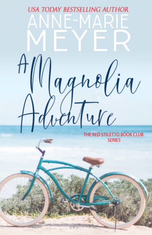 A Magnolia Adventure: A Book Club turned Sisterhood (The Red Stiletto Book Club)
