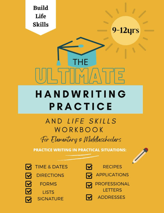 The Ultimate Handwriting Practice and Life Skills Workbook: For Elementary and Middleschoolers, 9-12 years old - 4021