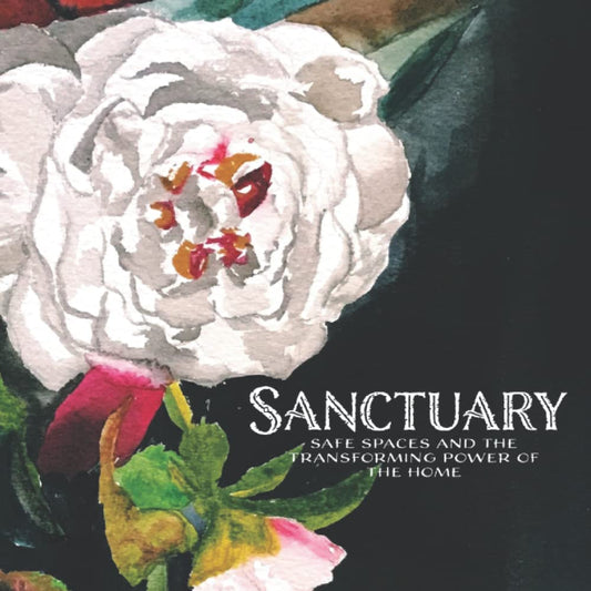 Sanctuary: Safe Spaces and the Transforming Power of the Home - 2437