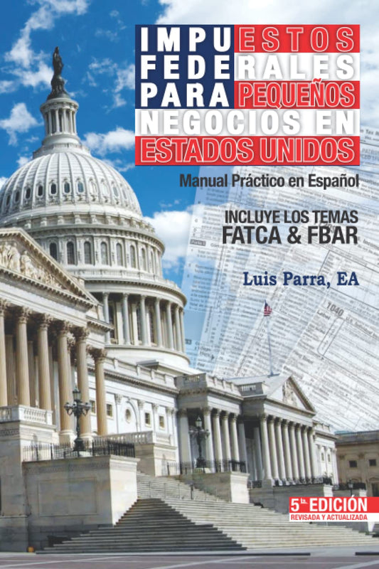 Impuestos Federales Para Pequeños Negocios En Estados Unidos (Spanish Edition) - 7595
