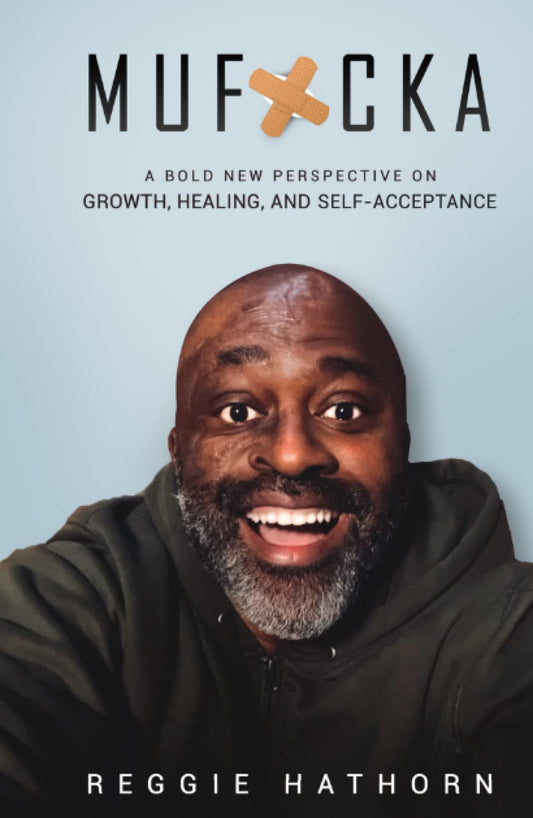Muf*cka: A Bold Perspective on Growth, Healing, and Self-Acceptance - 6878