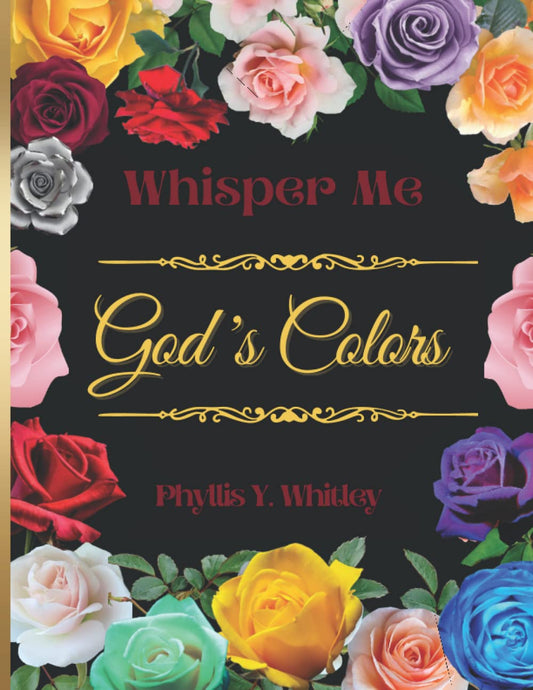 WHISPER ME GOD'S COLORS