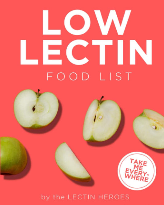 Low Lectin Food List: The World’s Most Comprehensive Low-Lectin Ingredient List - Take It Wherever You Go! - 7132