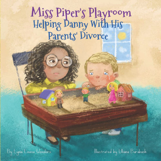 Miss Piper's Playroom: Helping Danny With His Parents' Divorce - 4473