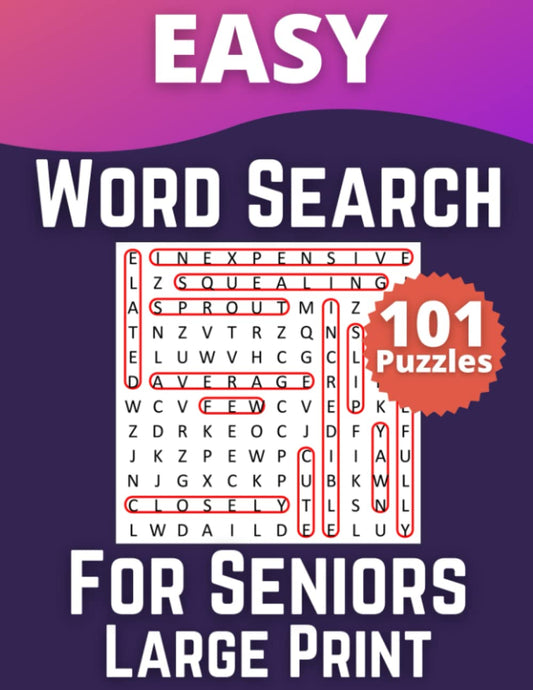 Easy Word Search for Seniors Large Print: 101 Puzzles ! word find puzzle book for senios , Easy Relaxing Word Search great activity book for people ... Alzheimer's (Easy Large Activity for Seniors) - 7005