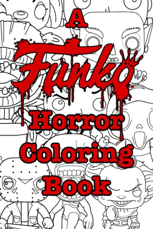A funko horror coloring book: 24 fun and scary illustrations to color in and relax to. - 2809