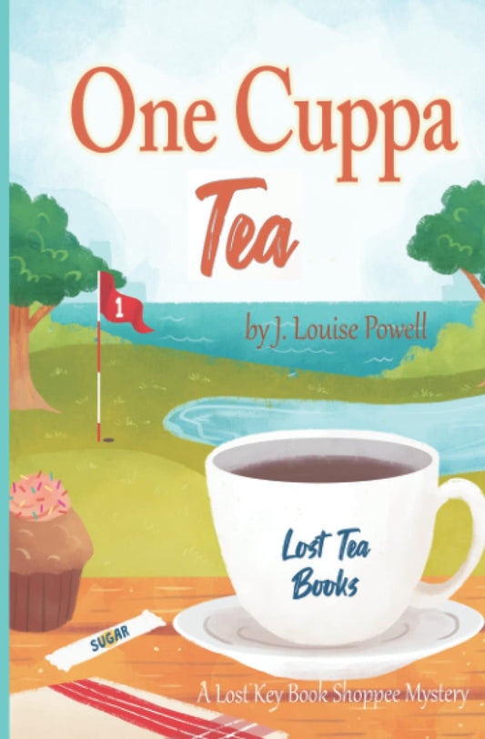One Cuppa Tea: A Lost Tea Bookshoppee Mystery (The Lost Tea Book Shoppee Mysteries)