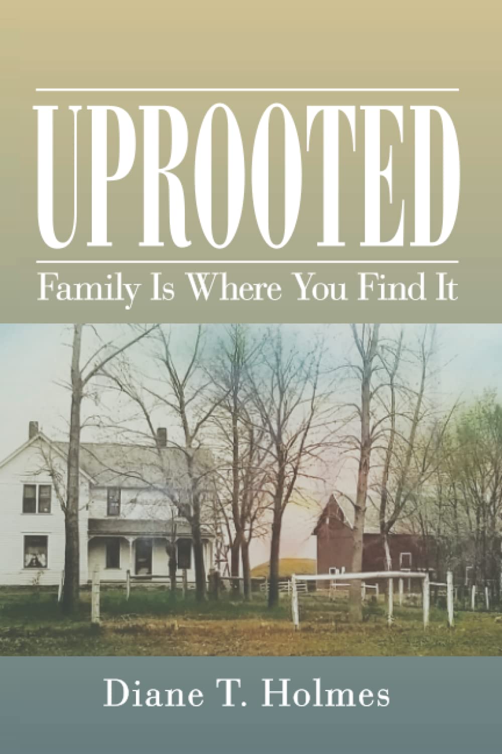 UPROOTED: Family Is Where You Find It - 7631