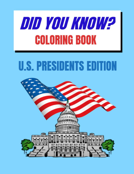 Did You Know? Coloring Book: U.S. Presidents Edition - 7669