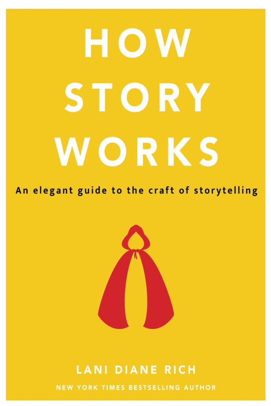 How Story Works: An elegant guide to the craft of storytelling - 4356