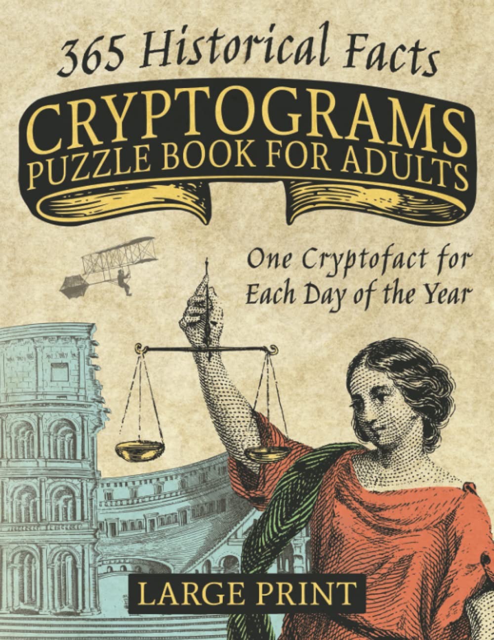Cryptograms Puzzle Book for Adults: Large Print - 365 Historical Facts - One Corresponding Cryptofact About Each Day of the Year! - 5433