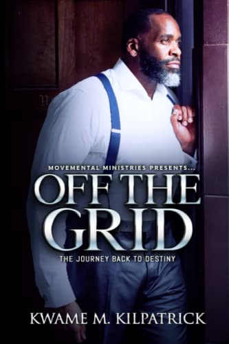 Off the Grid: The Journey Back to Destiny - 2697