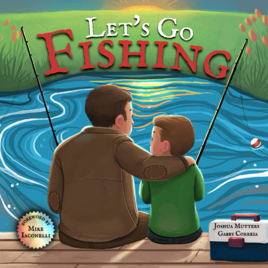 Let's Go Fishing: A Book for All Young Anglers - 7331