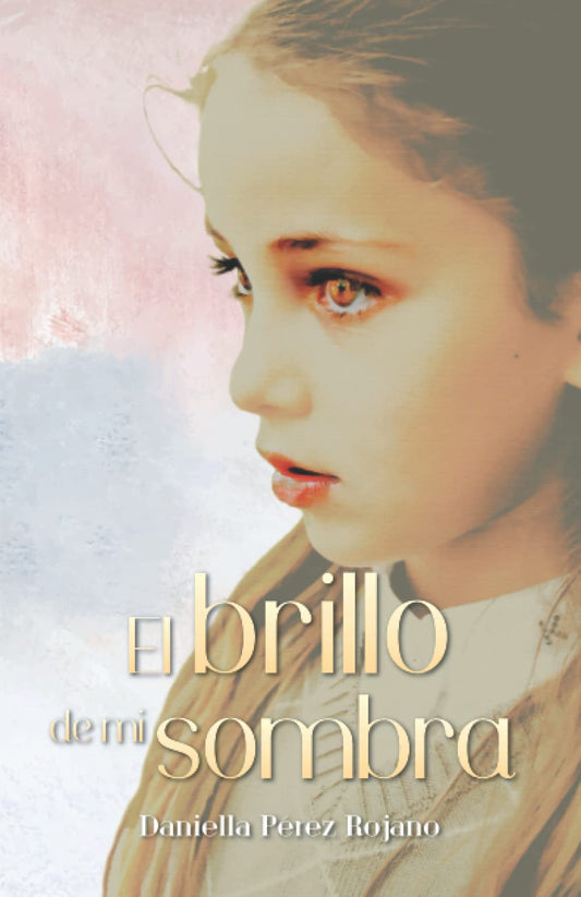 El brillo de mi sombra (Spanish Edition) - 978