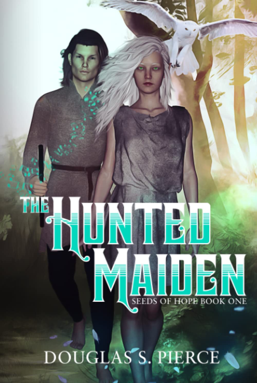 The Hunted Maiden: Seeds of Hope Book One