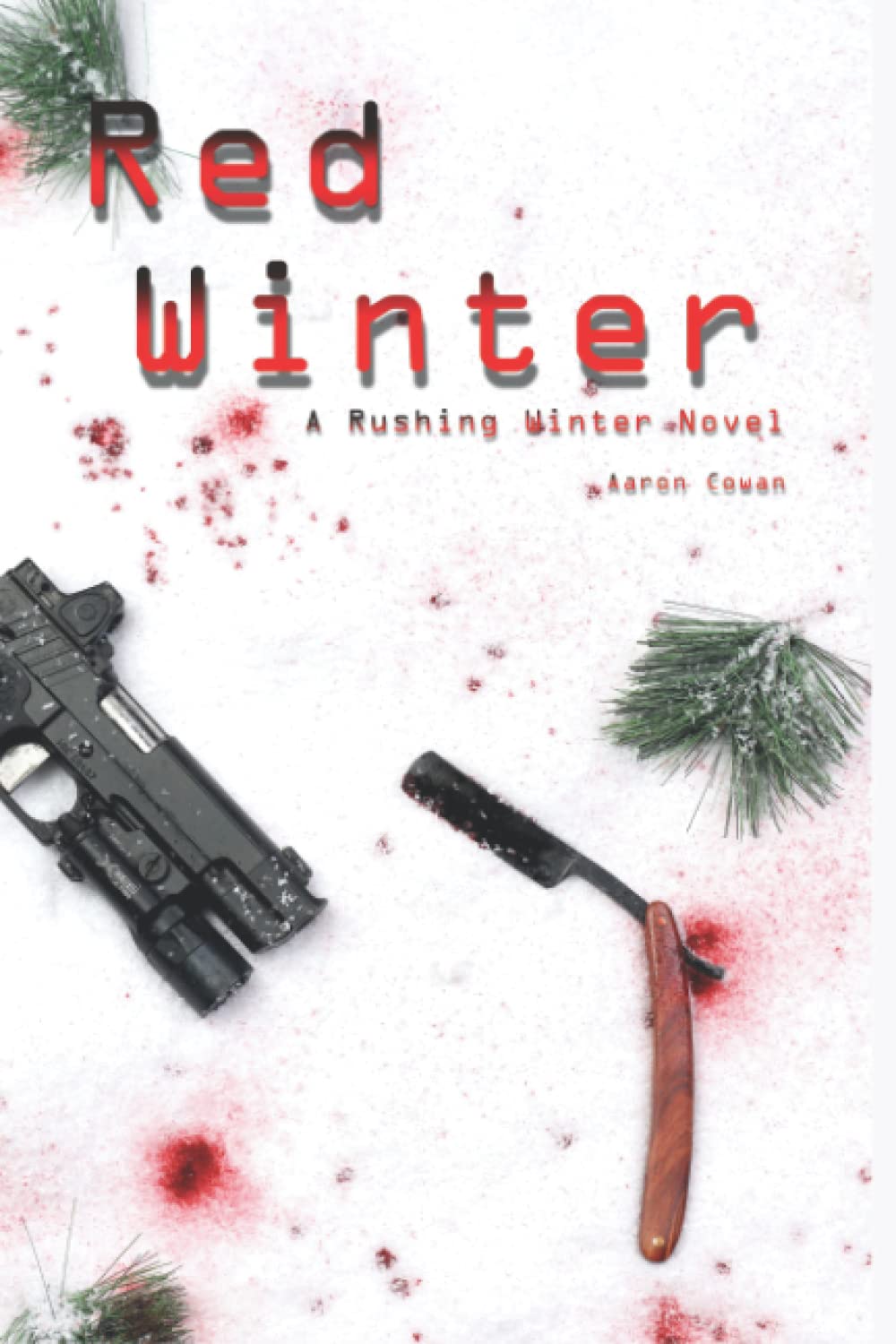 Red Winter: A Rushing Winter Novel