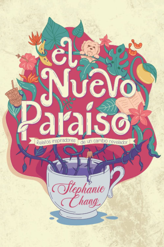 El Nuevo Paraíso: Relatos inspiradores de un cambio revelador (Spanish Edition)