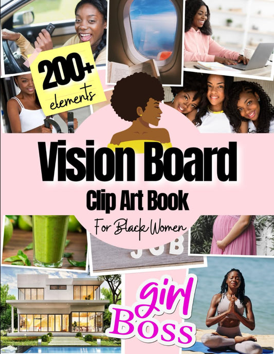 Vision Board Clip Art Book For Black Women: 200+ Pictures, Quotes and Words Vision Board Supplies for Black Women to Manifest Their Perfect Life ( vision board magazines ) - 6212