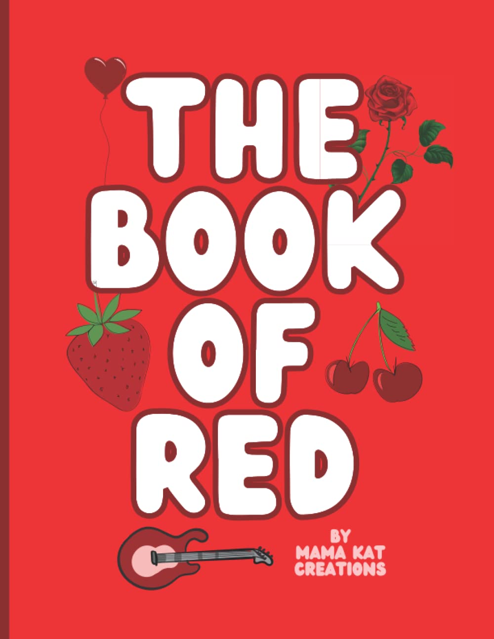 The Book of Red: Children;'s Book About The Color Red - 8333