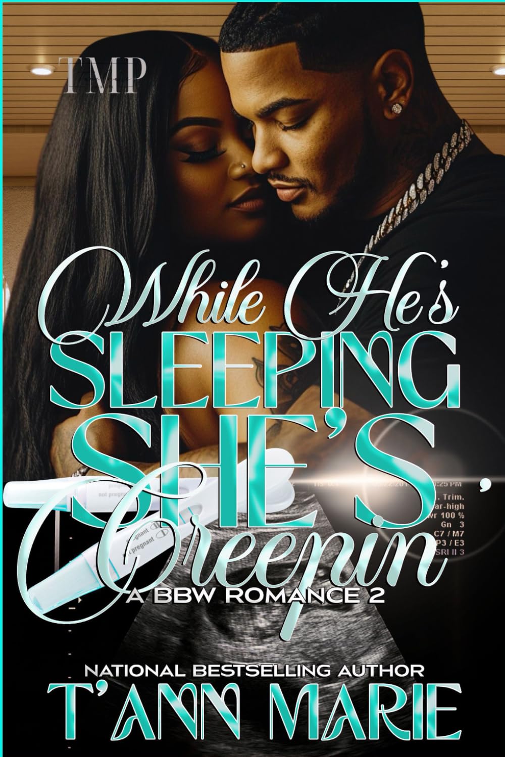 While He's Sleeping She's Creepin' 2: A BBW ROMANCE (WHILE HE'S SLEEPING SHE'S CREEPIN' SERIES)