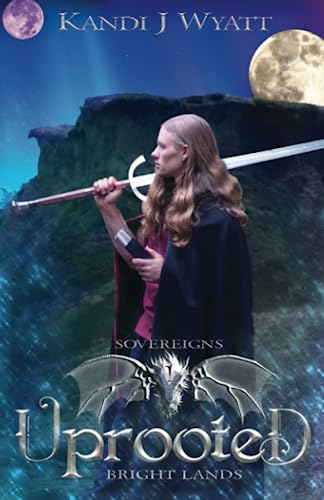 Uprooted (Four Stars over Ardatz: Sovereigns) - 7961