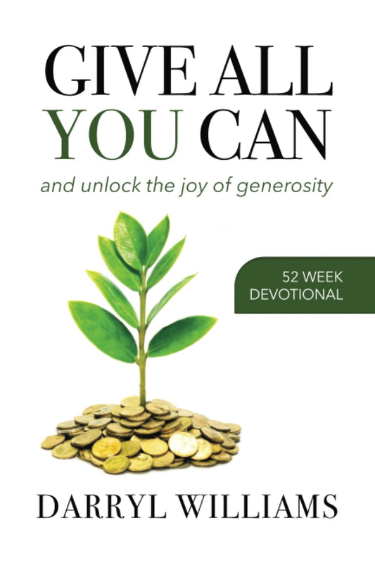 Give All You Can: and unlock the joy of generosity