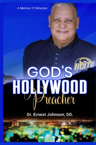 God's Hollywood Preacher: A Memior of Miracles (Second Edition) - 5890