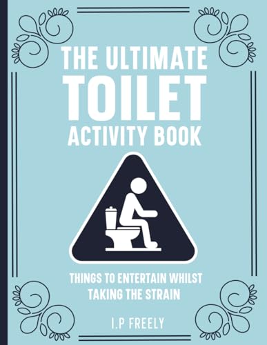 The Ultimate Toilet Activity Book: The perfect bathroom companion packed with jokes, funny facts, poop puzzles, games, sudoku and much more. A great gag gift! (The Ultimate Adult Activity Book Series) - 9938