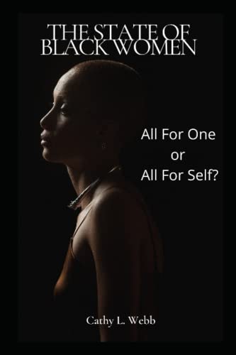 The State of Black Women: All for One or All for Self? - 8174