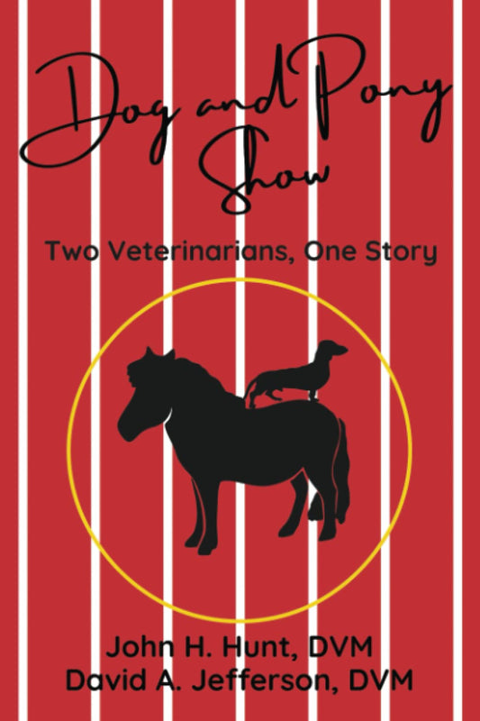 Dog and Pony Show: Two Veterinarians, One Story