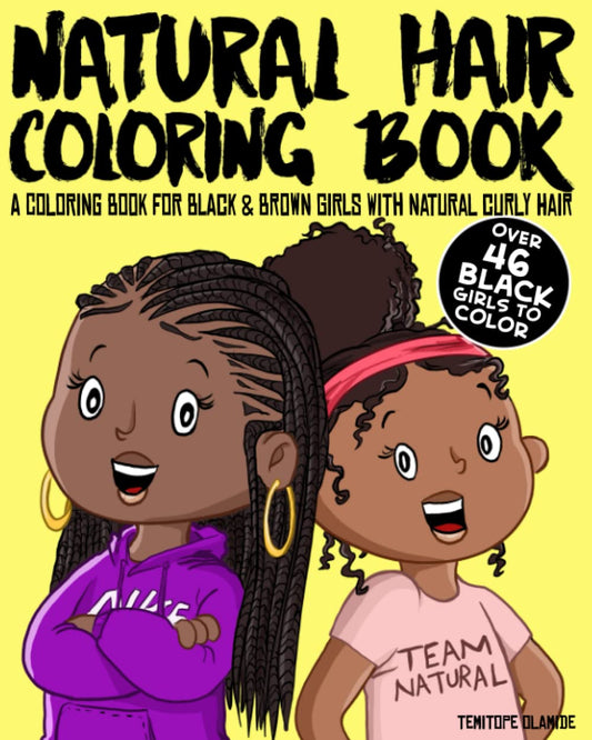 Natural Hair Coloring Book: A Coloring Book for Black and Brown Girls with Natural Curly Hair: An African American Coloring Book for Girls