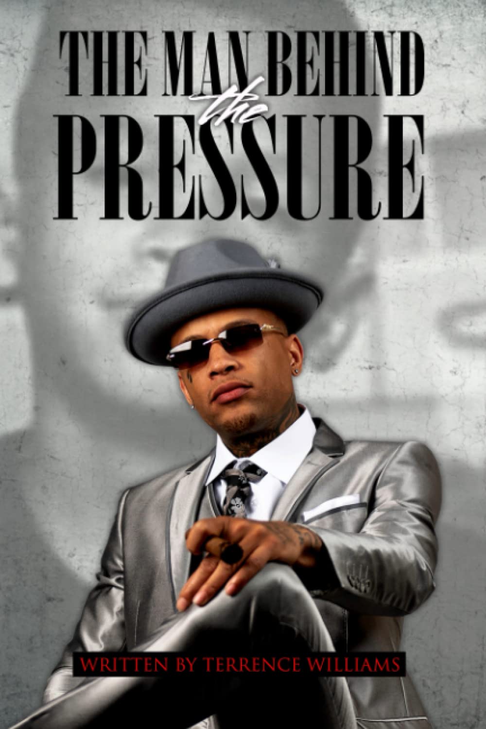 The Man Behind The Pressure: A Few Life Stories by Terrence Williams. Readers Hope You Enjoy!!