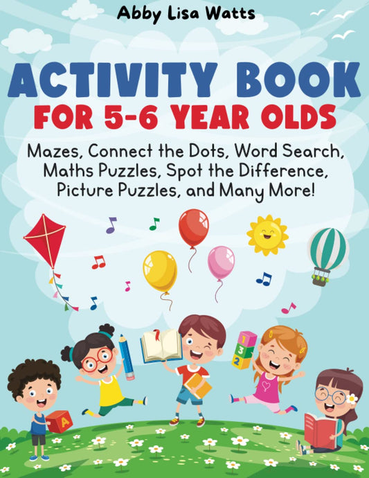 Activity Book for 5-6 Year Olds: Mazes, Connect the Dots, Word Search, Maths Puzzles, Spot the Difference, Picture Puzzles, and Many More! - 3625