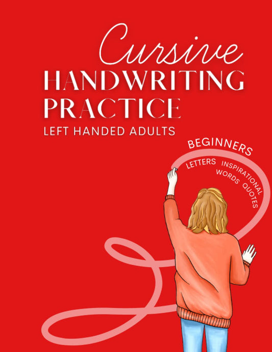 Handwriting Practice For Left Handed Adults: Cursive Left-Handers Workbook For Adults Beginners Trace Letters Improve Motivational Words Quotes - 9345